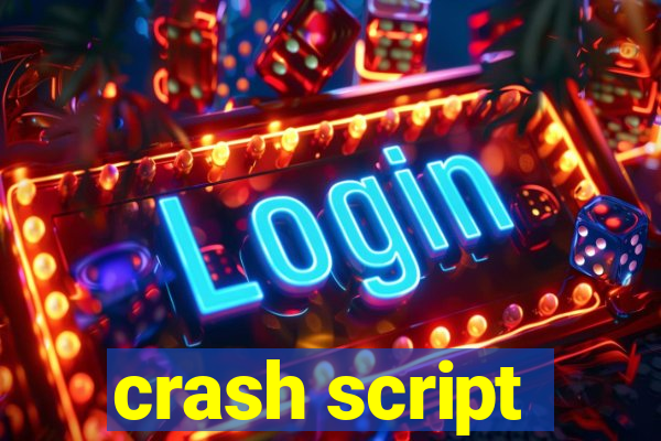 crash script